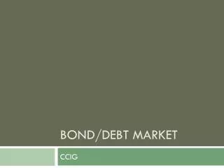 Bond/Debt Market