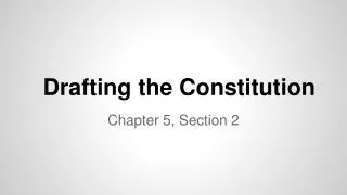 Drafting the Constitution