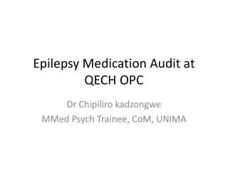 Epilepsy Medication A udit at QECH OPC
