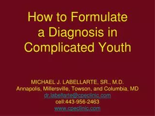 How to Formulate a Diagnosis in Complicated Youth