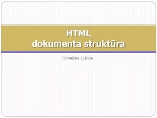 HTML dokumenta struktūra