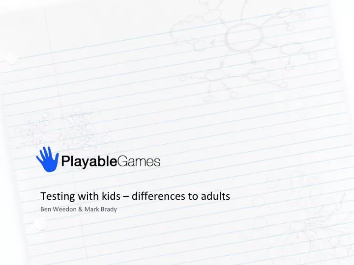 testing with kids differences to adults