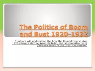 The Politics of Boom and Bust 1920-1932
