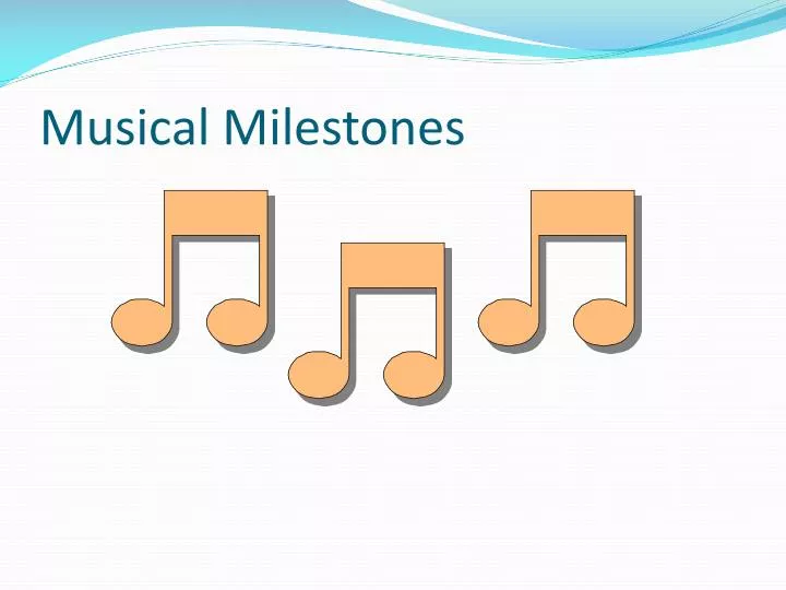 musical milestones