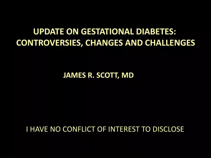 update on gestational diabetes controversies changes and challenges