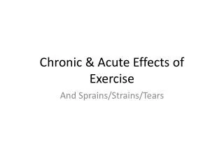Chronic &amp; Acute Effects of Exercise