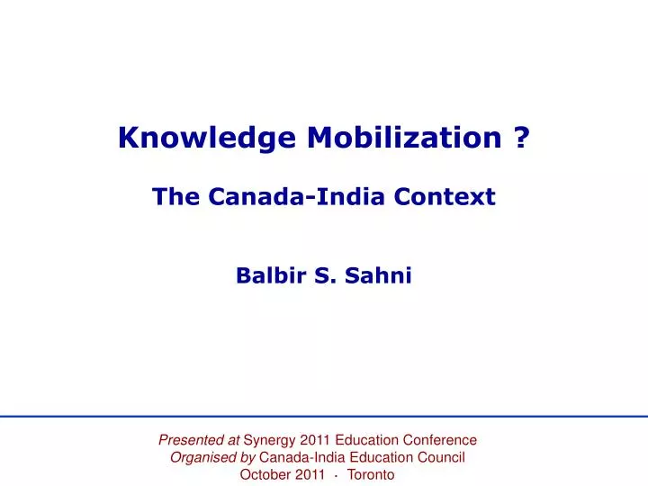 knowledge mobilization the canada india context balbir s sahni