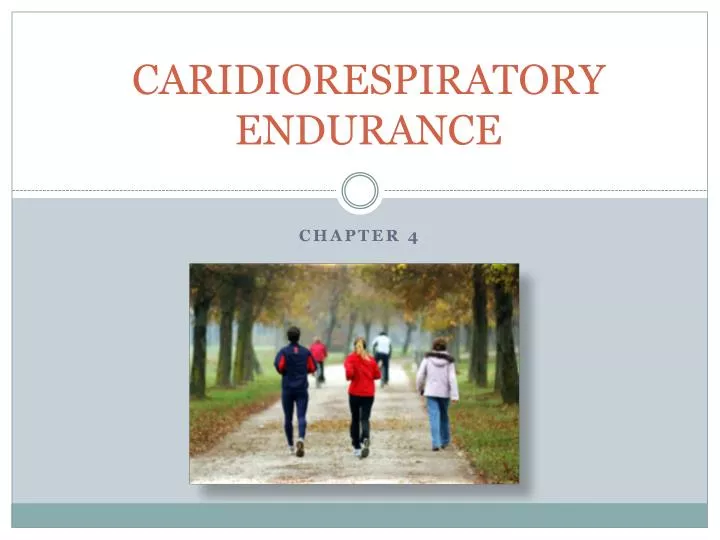 caridiorespiratory endurance