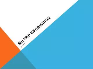 SKI trip information