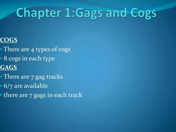chapter 1 gags and cogs