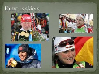 Famous skiers