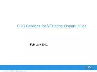 SDC Services for VFCache Opportunities
