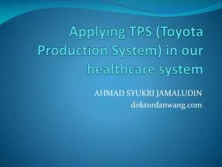 Applying TPS (Toyota Production System) in our healthcare system
