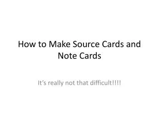How to Make Source Cards and Note Cards