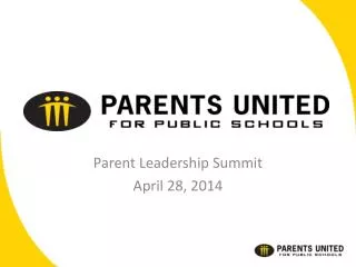 Parent Leadership Summit April 28, 2014