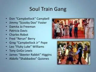 Soul Train Gang