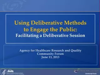 Agency for Healthcare Research and Quality Community Forum June 13, 2013