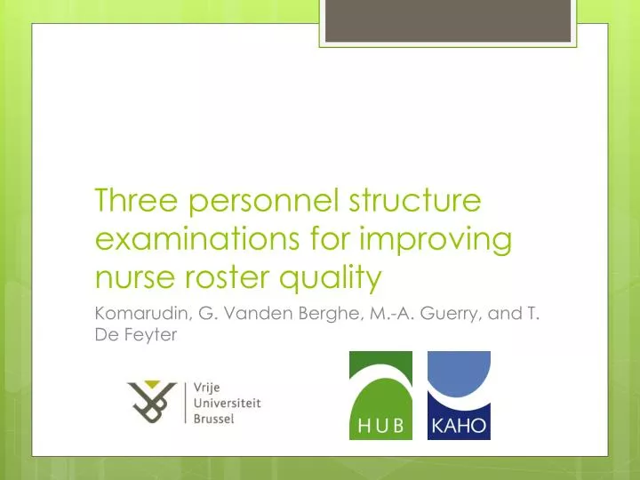 three personnel structure examinations for improving nurse roster quality