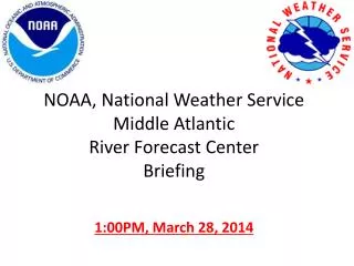 NOAA, National Weather Service Middle Atlantic River Forecast Center Briefing