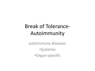 Break of Tolerance- Autoimmunity