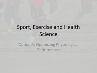 Sport, Exercise and Health Science