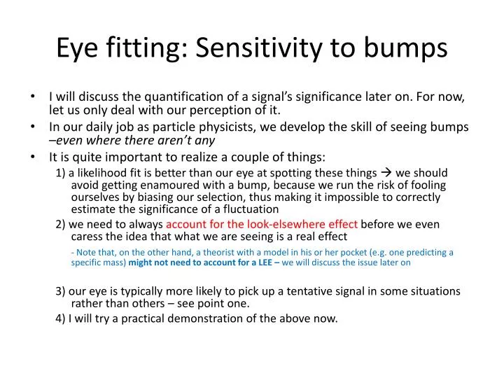 eye fitting sensitivity to bumps