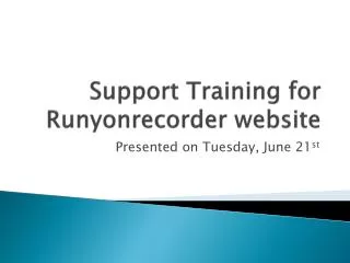 Support Training for Runyonrecorder website