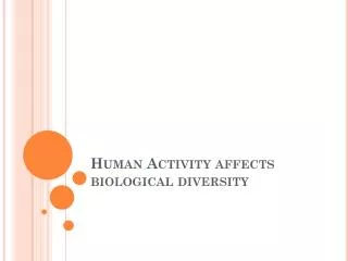 Human Activity affects biological diversity