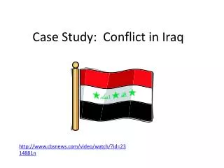 Case Study: Conflict in Iraq