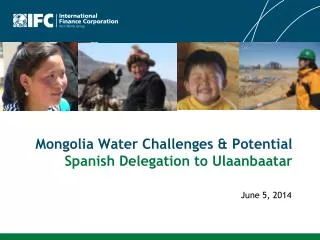 Mongolia Water Challenges &amp; Potential Spanish Delegation to Ulaanbaatar