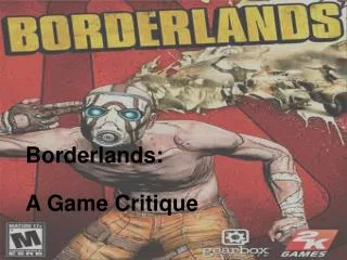 Borderlands: A Game Critique
