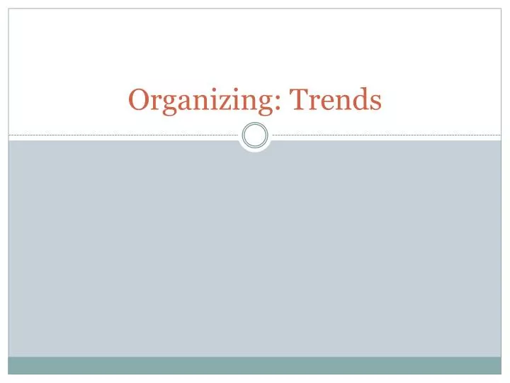 organizing trends