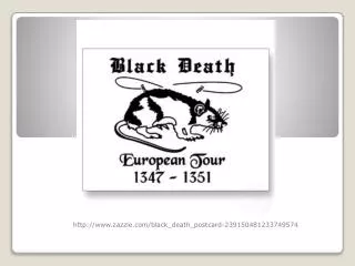 http://www.zazzle.com/black_death_postcard-239150481233749574