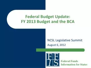 Federal Budget Update: FY 2013 Budget and the BCA