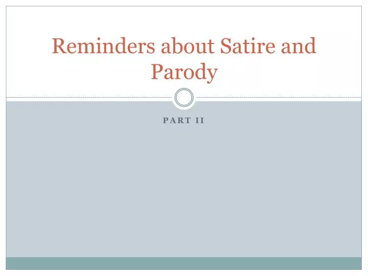 reminders about satire and parody
