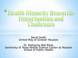 Health Disparity Research: Opportunities and Challenges