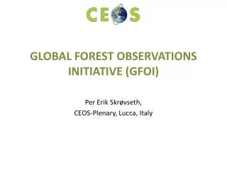 GLOBAL FOREST OBSERVATIONS INITIATIVE (GFOI)