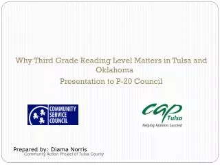 Why Third Grade Reading Level Matters in Tulsa and Oklahoma Presentation to P-20 Council