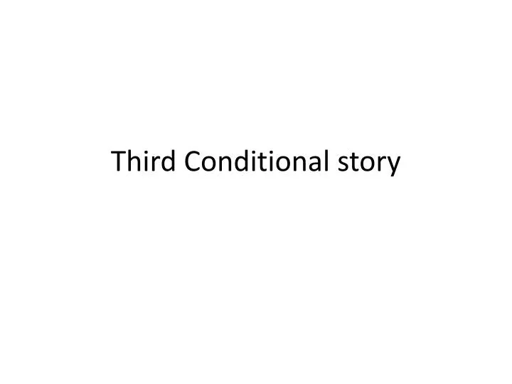 third conditional story