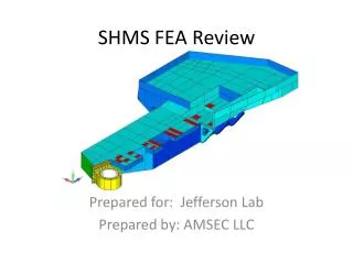 SHMS FEA Review