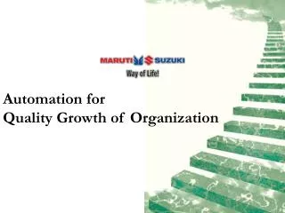 Automation for Quality Growth of Organization
