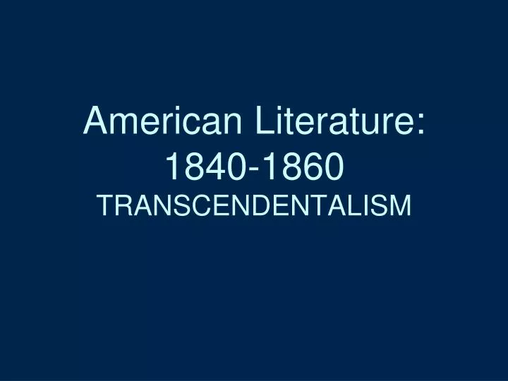 american literature 1840 1860 transcendentalism