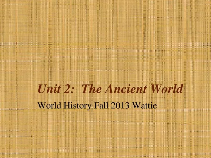 unit 2 the ancient world