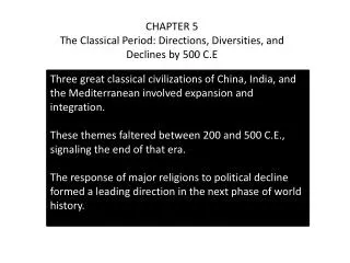 CHAPTER 5 The Classical Period: Directions, Diversities, and Declines by 500 C.E