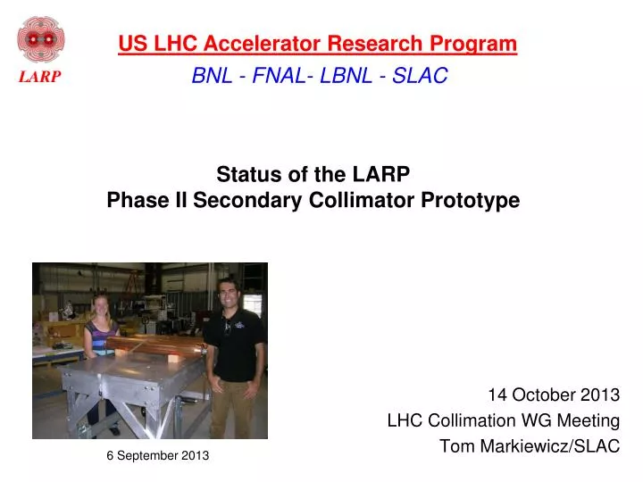 status of the larp phase ii secondary collimator prototype