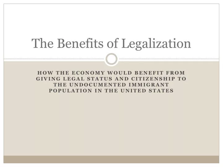 the benefits of legalization