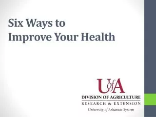 Six Ways to Improve Your Health