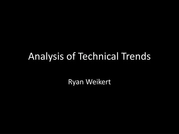 analysis of technical trends