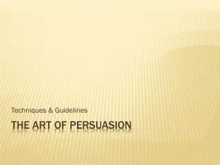 The Art of persuasion