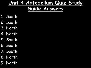 Unit 4 Antebellum Quiz Study Guide Answers